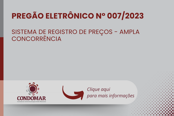 Leia mais sobre o artigo PREGÃO ELETRÔNICO N° 007/2023 SISTEMA DE REGISTRO DE PREÇOS – AMPLA CONCORRÊNCIA